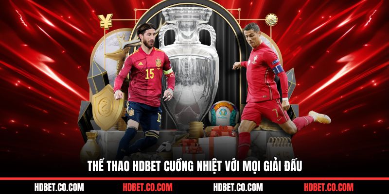 Thể thao HDBET cuồng nhiệt với mọi giải đấu